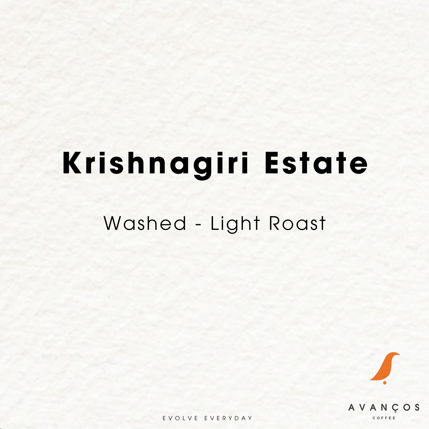 KRISHNAGIRI ESTATE - SINGLE ORIGIN - WASHED - LIGHT-MEDIUM ROAST - 100% ARABICA - WHOLE BEAN & GROUND COFFEE