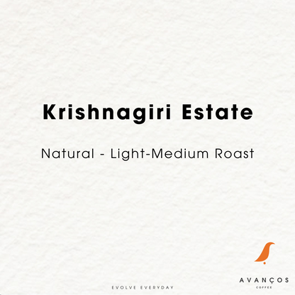 KRISHNAGIRI ESTATE - SINGLE ORIGIN -  NATURALS - LIGHT-MEDIUM ROAST - 100% ARABICA - WHOLE BEAN & GROUND COFFEE