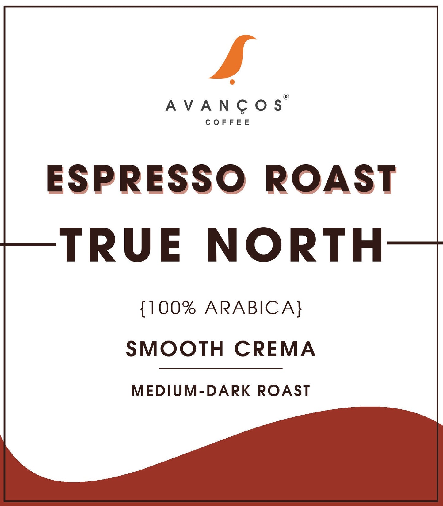 AVANÇOS COFFEE - TRUE NORTH - ESPRESSO ROAST - 100% ARABICA - 250G